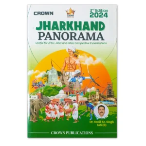 Jharkhand Panorama 3rd Edition 2024 Book | JPSC JSSC | Crown Publications